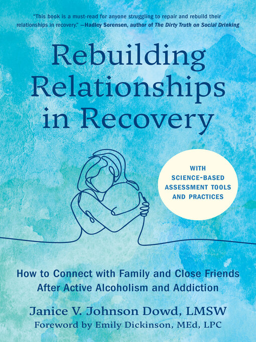 Title details for Rebuilding Relationships in Recovery by Janice V. Johnson Dowd, LMSW - Available